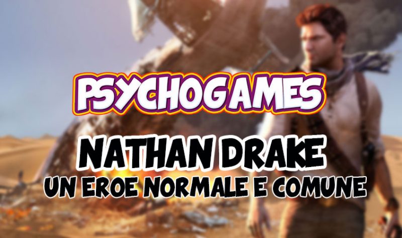 La Psicologia di Nathan Drake | PsychoGames