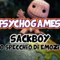 La Psicologia di Sackboy | PsychoGames