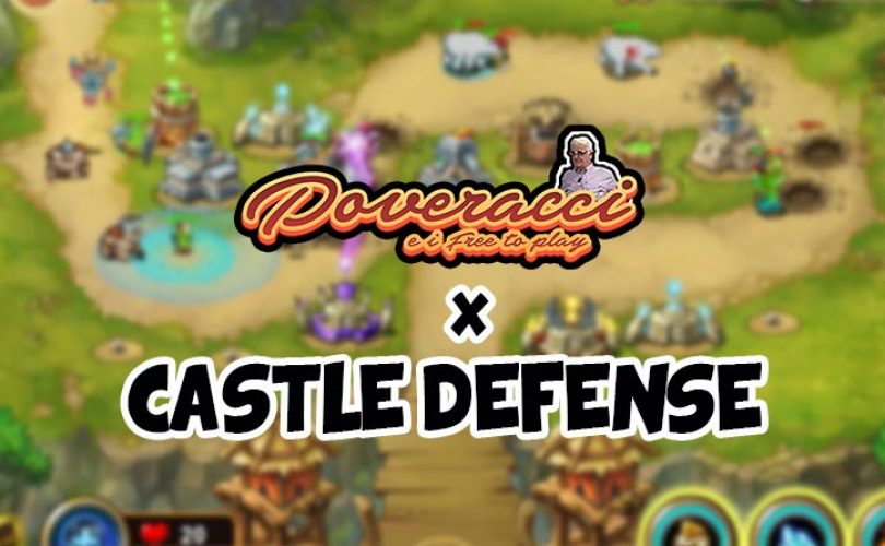Poveracci e Castle Defense
