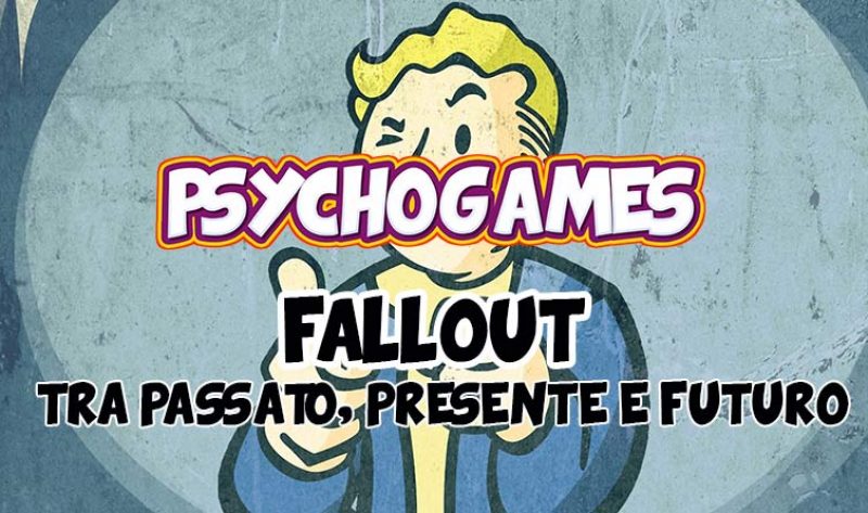 La Psicologia di Fallout | PsychoGames